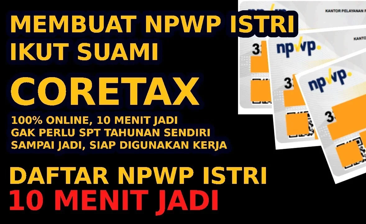 Melalui Coretax Proses Penggabungan NPWP Istri Jadi Lebih Mudah