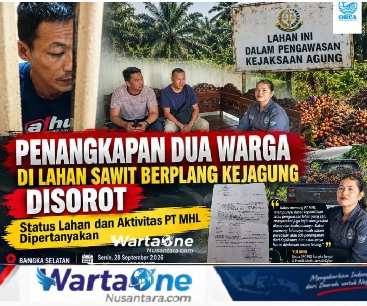 Penangkapan Dua Warga di Lahan Sawit Berplang Kejagung Disorot, Status Lahan dan Aktivitas PT MHL Dipertanyakan