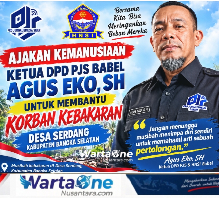 Ketua DPD PJS Babel Ketuk Pintu Hati Seluruh Masyarakat Bangka Belitung Ulurkan Tangan Bantu para Korban Kebakaran di Desa Serdang