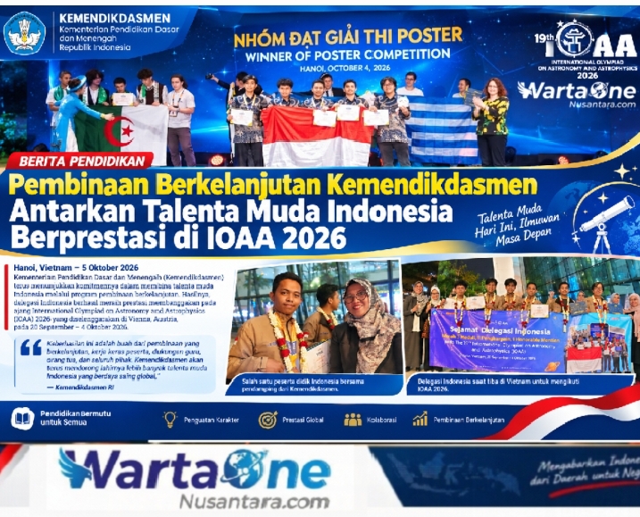 Pembinaan Berkelanjutan Kemendikdasmen Antarkan Talenta Muda Indonesia Berprestasi di IOAA 2026
