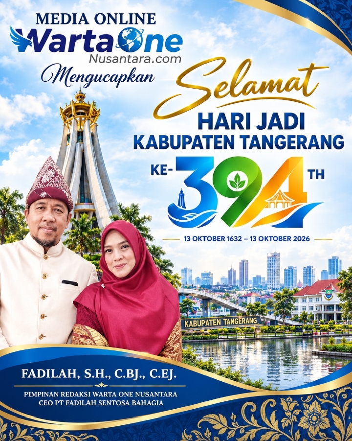 CEO PT Fadilah Sentosa Bahagia beserta Redaksi Media Online Warta One Nusantara Mengucapkan Selamat Hari Jadi Ke-394 Kabupaten Tangerang