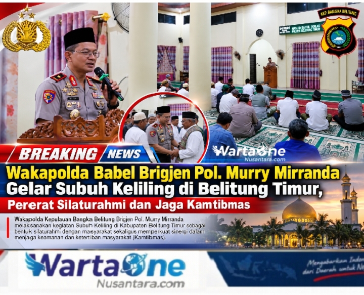 Wakapolda Babel Brigjen Pol. Murry Mirranda Gelar Subuh Keliling di Belitung Timur, Pererat Silaturahmi dan Jaga Kamtibmas